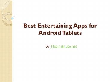 Best Entertaining Apps for Android Tablets