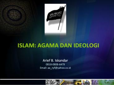 ISLAM: AGAMA DAN IDEOLOGI