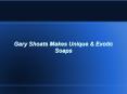 Gary Shoats Makes Unique and Exotic Soaps PowerPoint PPT Presentation