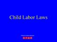 Child Labor Laws PowerPoint PPT Presentation