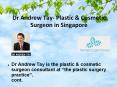 Dr Andrew Tay- Plastic & Cosmetic Surgeon in Singapore PowerPoint PPT Presentation