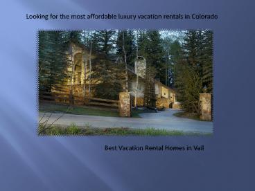 Best vacation rental homes in Vail
