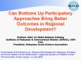 Can Bottoms Up Participatory Approaches Bring Better Outcomes in Regional Development? PowerPoint PPT Presentation