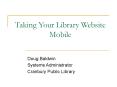 Taking Your Library Website Mobile PowerPoint PPT Presentation