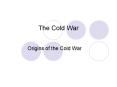 The Cold War PowerPoint PPT Presentation