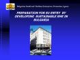 PREPARATION FOR EU ENTRY BY DEVELOPING SUSTAINABLE SME IN BULGARIA PowerPoint PPT Presentation