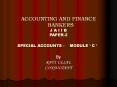 ACCOUNTING AND FINANCE   BANKERS J A I I B PAPER-2 SPECIAL ACCOUNTS -  MODULE  PowerPoint PPT Presentation