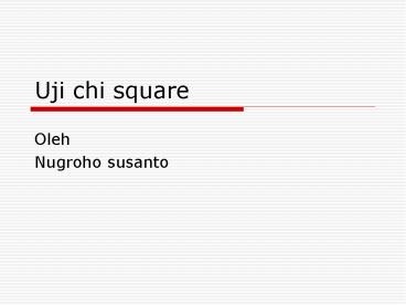 Uji chi square