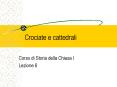 Crociate e cattedrali PowerPoint PPT Presentation