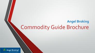 Angel Broking Commodity Guide Brochure