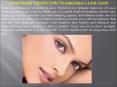 Great beauty Tips For Girls To experience a Look Good PowerPoint PPT Presentation