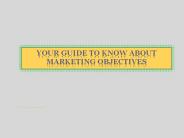 Your Guide To Know About Marketing objectives