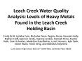 Leach Creek Water Quality Analysis: Levels of Heavy Metals Found in the Leach Creek Holding Basin  PowerPoint PPT Presentation