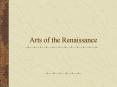 Arts of the Renaissance PowerPoint PPT Presentation