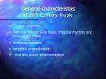 General Characteristics of 20th Century Music PowerPoint PPT Presentation