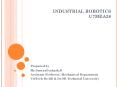INDUSTRIAL ROBOTICS U7MEA38 PowerPoint PPT Presentation