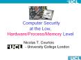 Computer Security at the Low, Hardware/Process/Memory Level PowerPoint PPT Presentation