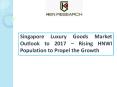 Retail Industry: Singapore Luxury Goods Market Research Report PowerPoint PPT Presentation