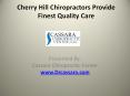 Cherry Hill Chiropractors Provide Finest Quality Care PowerPoint PPT Presentation