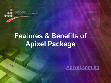 Apixel IT Support Benefits and Package