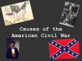 Causes of the American Civil War PowerPoint PPT Presentation
