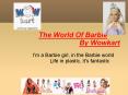 The World Of Barbie By Wowkart