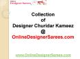 Collections of Designer Churidar Kameez at OnlineDesignerSarees
