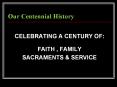 Our Centennial History PowerPoint PPT Presentation