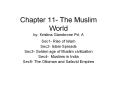 Chapter 11- The Muslim World by: Kristina Giambrone Pd. A PowerPoint PPT Presentation