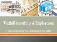 Westhill Consulting and Employment 7 Tips to Revamp Your Job Search for 2014 (1) PowerPoint PPT Presentation