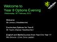 Welcome to Year 8 Options Evening Wednesday 15th February 2012 PowerPoint PPT Presentation