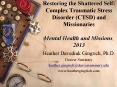 Restoring the Shattered Self: Complex Traumatic Stress Disorder (CTSD) and Missionaries Mental Health and Missions, 2013 PowerPoint PPT Presentation