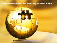 Essential Guidelines For Sourcing In South Africa