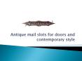 Antique Mail Slots for Doors PowerPoint PPT Presentation