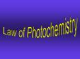 Law of Photochemistry PowerPoint PPT Presentation