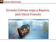 Ernesto Colman viaja a Bayona, País Vasco Frances