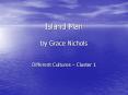 Island Man by Grace Nichols PowerPoint PPT Presentation