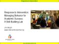 Response to Intervention: Managing Behavior for Academic Success: A Skill-Building Lab Jim Wright www.interventioncentral.org PowerPoint PPT Presentation
