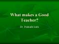 What makes a Good Teacher? PowerPoint PPT Presentation