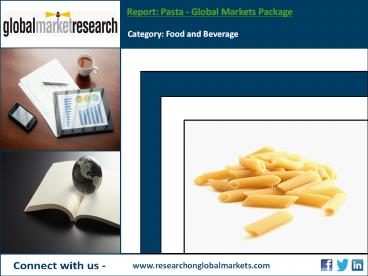Pasta - Global Markets Package | Market Research Report