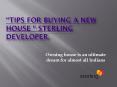 “Tips for buying a new house “ by Sterling Developer.