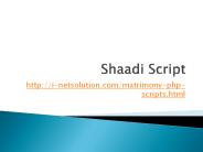 Shaadi clone, Shaadi script