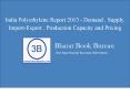 India Polyethylene Report 2013 - Demand , Supply , Import-Export , Production Capacity and Pricing - Current trends and Forecasts PowerPoint PPT Presentation