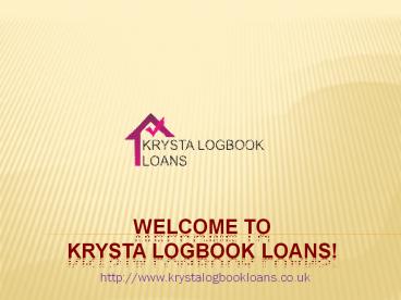 Krysta Logbook Loans