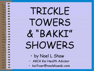 TRICKLE TOWERS