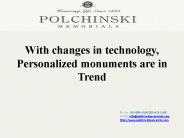 With changes in technology, personalized monuments are in trend