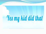 Most of The Funny Things Done by Your Kid