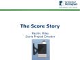The Score Story PowerPoint PPT Presentation