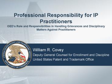 Professional Responsibility for IP Practitioners OED