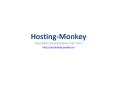 Hosting Monkey - Host Review Site 2014 PowerPoint PPT Presentation